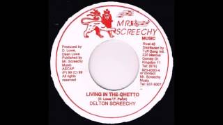 ReGGae Music 769 - Delton Screechy - Living In The Ghetto [Mr. Screechy]