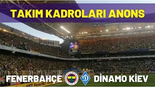 Fenerbahçe - Dinamo Kiev  - Takım Kadroları Anonsu ve Samanyolu  - Tribün Görüntüleri