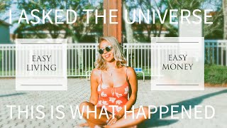 I Asked The Universe & This Is What Happened