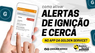 ALERTAS DE IGNIÇÃO E CERCA, COMO ATIVAR? | APP GCONNECT