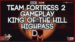 Team Fortress 2: King of the HIll HighPass Gameplay