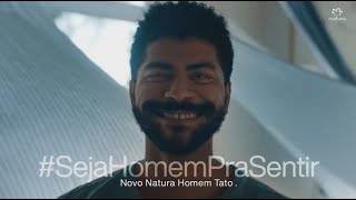 Natura | #SejaHomemPraSentir | Julho 2021