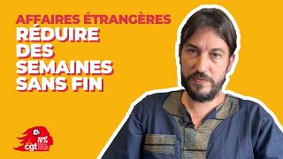 Affaires étrangères : réduire des semaines sans fin