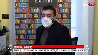 Editoria, Saggese: “Tutti hanno un sogno nel cassetto, io spero di realizzarne molti".