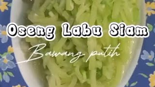 Labu Siam bawang putih #osenglabusiam #pamulangfoodies #tumislabusiam #resepsimple #labusiam