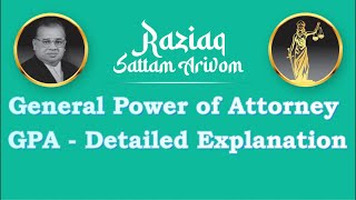 Power of Attorney, GPA, Detailed Explanation; How, When, Who & Why we make Power ; Raziaq Law Tube