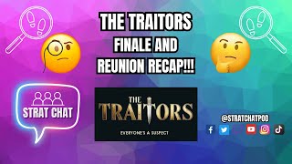 #TheTraitorsUS - FINALE AND REUNION RECAP!! | Strat Chat Podcast