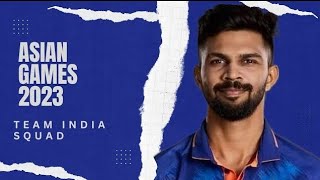 INDIA SQUAD FOR ASIAN GAMES || INDIA PREDICTED SQUAD FOR ASIAN GAMES || TEAM INDIA SQUADS