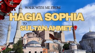 walk with me in Istanbul "Hagia Sophia , sultan Ahmed"