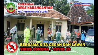 Desa Karanganyar Todanan Blora " Cegah dan Lawan Virus Corona / Covid 19 "