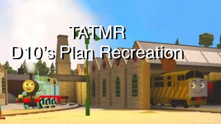 D10’s Plan TATMR recreation (old)