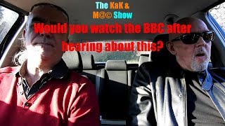 ...The KaK & M@© Show. Would you watch the BBC after hearing this?