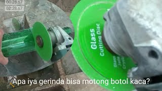 Cara memotong botol kaca dengan gerinda