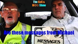 ...The KaK & M@© Show. Are these messages from michael?