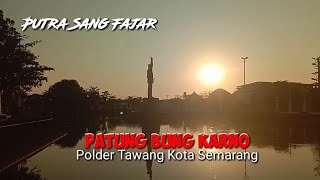 Gagahnya Patung Putra Sang Fajar - Bung Karno di Polder Tawang Kota Semarang