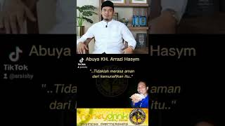 Jangan Merasa Terbebas dari Sifat Munafik. Abuya KH. Arrazy Hasym