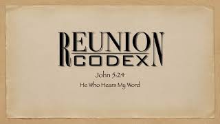 He Who Hears My Word/Reunion Codex