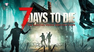 7 Days 2 Die - E2 - Co-Op Gameplay (Chat on Twitch ONLY)