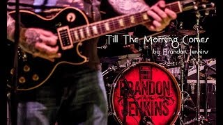 Brandon Jenkins   Till The Morning Comes