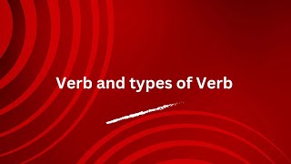 Verb/types of verb/kinds of verb