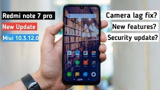 Redmi note 7 pro new update miui10. 3.12.0 || Camera lag fix? || 🔥 New features ||