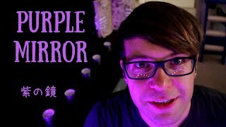 The Curse of the Purple Mirror ― 紫の鏡