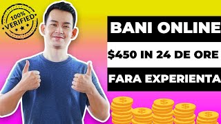 450$ ÎN 24 DE ORE - Cum sa faci BANI ONLINE FARA experienta