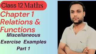 Class 12 Maths  (Ncert) chapter 1 Relation & Function Miscellaneous Example Part 1