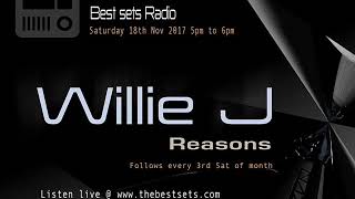 Willie J - Reason - Best Sets Radio