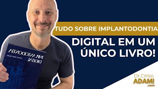 APRENDA IMPLANTODONTIA DIGITAL COM O MELHOR LIVRO JÁ PUBLICADO!