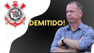 Mano Menezes Demitido! Tchau Cabeça de Porongo, Suma do Corinthians e Nunca mais Volte!