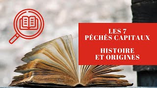 Les 7 Péchés Capitaux : Histoire et Origines