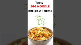 Tasty Egg Noodles Recipe at home | noodles recipe at home ready in 5 minutes #shorts