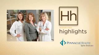 Hospital Highlights: PinnacleHealth Spine Institute