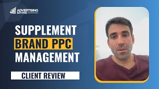 Supplement Brand PPC Management- Client video Review