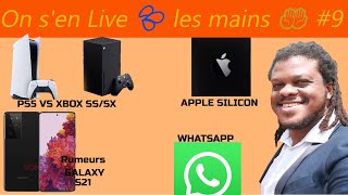 On s'en live 💦 les mains 🤲🏾#9 : #xboxvsps5, #iphone12promax, #applesilicon