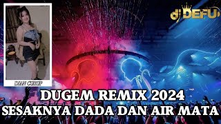 DUGEM PARTY 2024 SESAKNYA DADA DAN AIR MATA JATUH BERLINANG