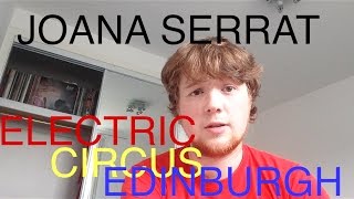 Joana Serrat - Electric Circus, Edinburgh Review