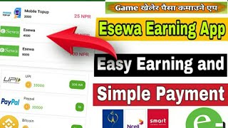 New Esewa Earning App • Earning App In Nepal • Play Game, Spin, Scratch & Earn Money • esewa earning