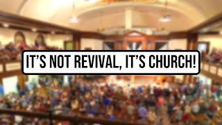 Asbury Is Not Revival, It’s What Church Is Supposed To Be