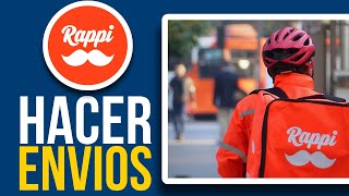 ✅Cómo HACER Envios En Rappi (Guía Para Principiantes)🔴