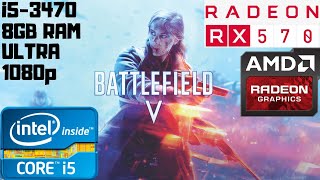 Battlefield 5/V Ultra Settings | i5-3470 | RX 570 8GB | 8GB RAM DDR3 | 1080p Gameplay PC Benchmark