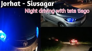 Modified Tata Tiago - Jorhat to Sivsagar night driving by Tata Tiago