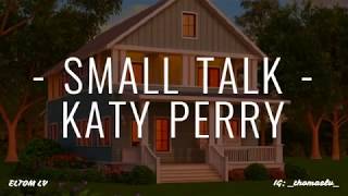 SMALL TALK ‐ Katy Perry (Letra/Lyrics) *Letra en Español*