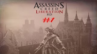 Assassin's Creed Liberation Gameplay #1: Bad Mom!