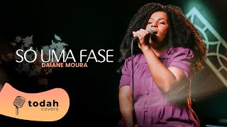 Daiane Moura | Só Uma Fase [Cover Jéssica Augusto]