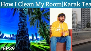 How I Clean My Room|Cafe Vlog|karak Tea|Solo Life|VLOG 39