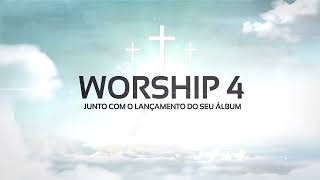 Vêm aí o Worship 4, junto com o lançamento do álbum.