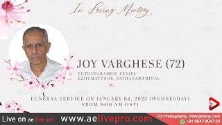 Funeral Service: Joy Varghese (72), Puthuparambil Peniel, Ezhumattoor, Pathanamthitta | AE LIVE PRO