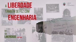 25 de abril | A Revolução pela Liberdade também se fez com Engenharia